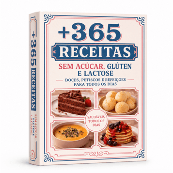 365 Receitas Sem Açúcar, Glúten e Lactose